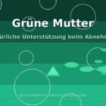 Grüne Mutter Abnehmen Produkt