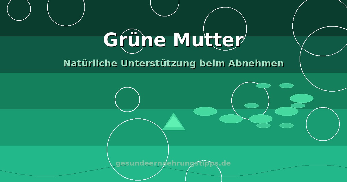 Grüne Mutter Abnehmen Produkt