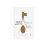 Werde Wieder Mensch Gesundheits-Kochbuch | Über 70 Rezepte, Ernährungsleitfaden – von Daniel Reheis & Dr. Leo Pruimboom
